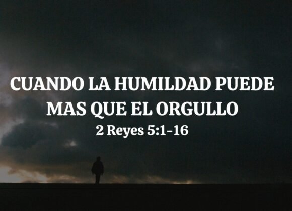 Cuando la humildad puede más que el Orgullo