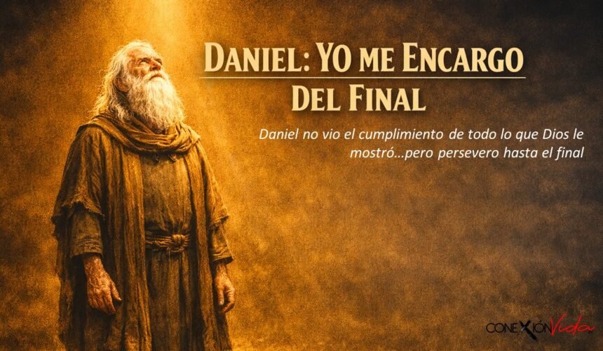 Daniel: Yo me encargo del final