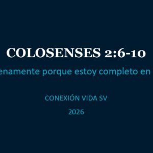PRESENTACION COLOSENSES 2 6 AL 10.jpg Colosenses 2:6-10 Vivo plenamente porque estoy completo en CRISTO